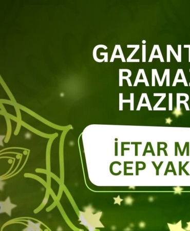 Gaziantep’te Ramazan Hazırlığı İftar Menüsü Cep Yakıyor!
