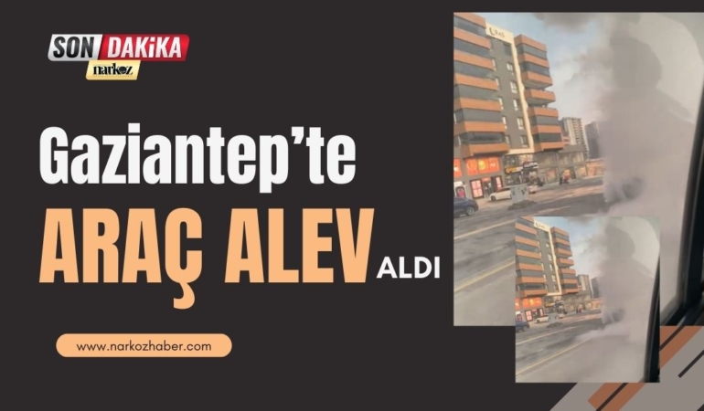 Gaziantep’te Seyir Halindeki Araçtan Dumanlar Yükseldi