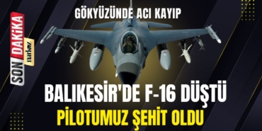 Gökyüzünde Acı Kayıp Balıkesir'de F-16 Düştü, Pilotumuz Şehit Oldu