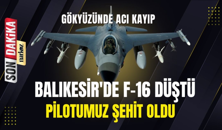 Gökyüzünde Acı Kayıp Balıkesir'de F-16 Düştü, Pilotumuz Şehit Oldu