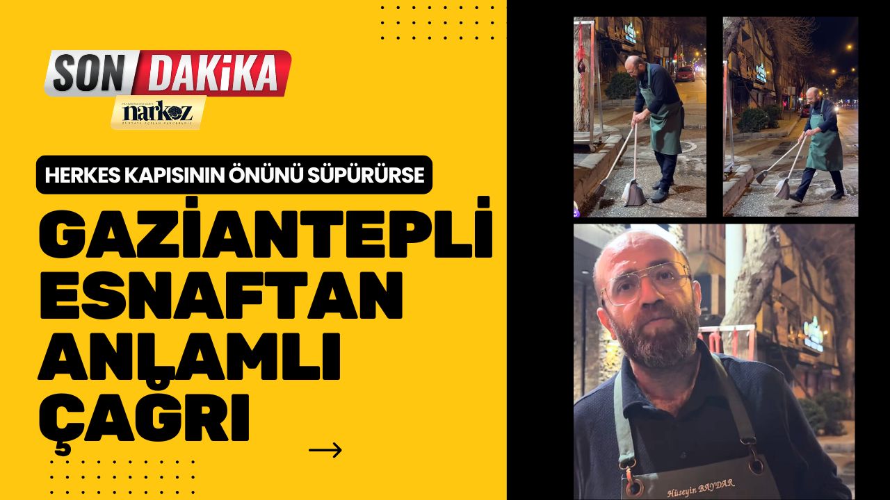 Herkes Kapısının Önünü Süpürürse Gaziantepli Esnaftan Anlamlı Çağrı