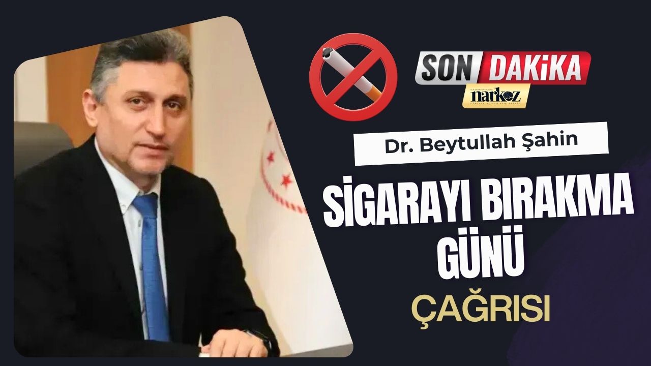 İl Sağlık Müdürü Dr. Beytullah Şahin’den Sigarayı Bırakma Günü Çağrısı