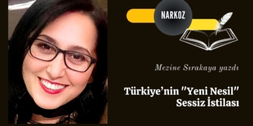 Türkiye’nin "Yeni Nesil" Sessiz İstilası