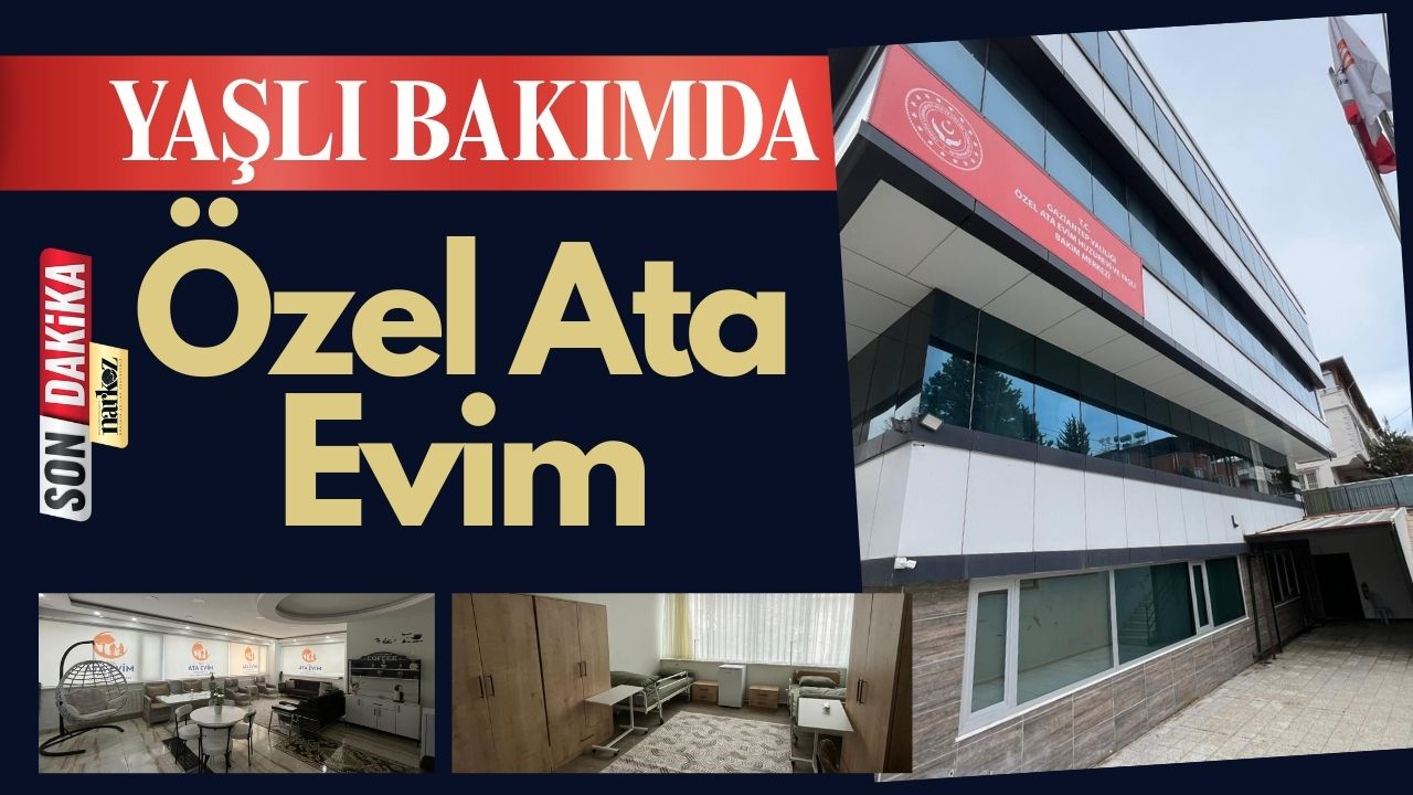 Yaşlı Bakımda Yeni Dönem: Özel Ata Evim Hizmete Açıldı
