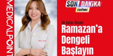 Ramazan’a Dengeli Başlayın