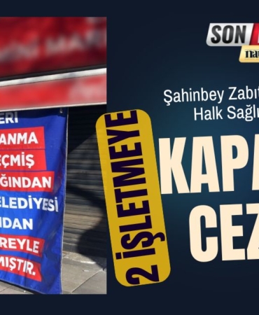 Şahinbey Zabıta Ekiplerinden Halk Sağlığı Mesaisi Kurallara Uymayan 2 İşletmeye Kilit Vuruldu!
