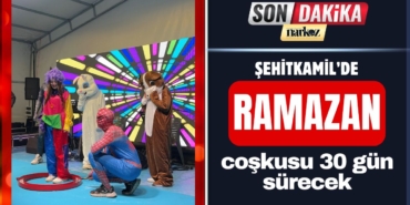 Şehitkamil'de Ramazan Coşkusu 30 Gün Boyunca Sürecek