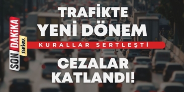 Trafikte Yeni Dönem Kurallar Sertleşti, Cezalar Katlandı!