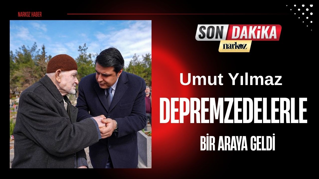 Umut Yılmaz Depremzedelerle Bir Araya Geldi