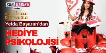 Aşkın İmzası Detayda Gizli: Yelda Başaran’dan “Hediye Psikolojisi” Rehberi!