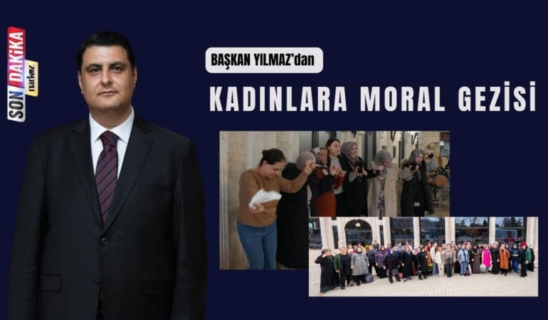 başkan yılmaz'dan kadınlara moral gezisi