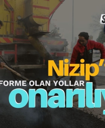 Nizip’te deforme olan yollar onarılıyor