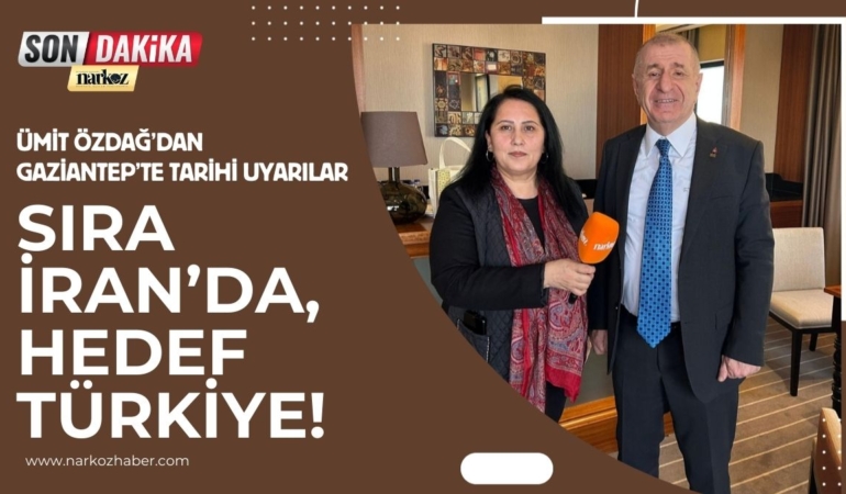 Ümit Özdağ’dan Gaziantep’te Tarihi Uyarılar: "Sıra İran’da, Hedef Türkiye!"