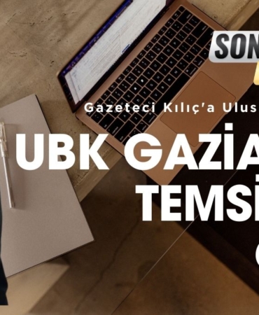 GAZETECİ MEHMET HANİFİ KILIÇ’A ULUSLARARASI GÖREV: UBK GAZİANTEP TEMSİLCİSİ OLDU