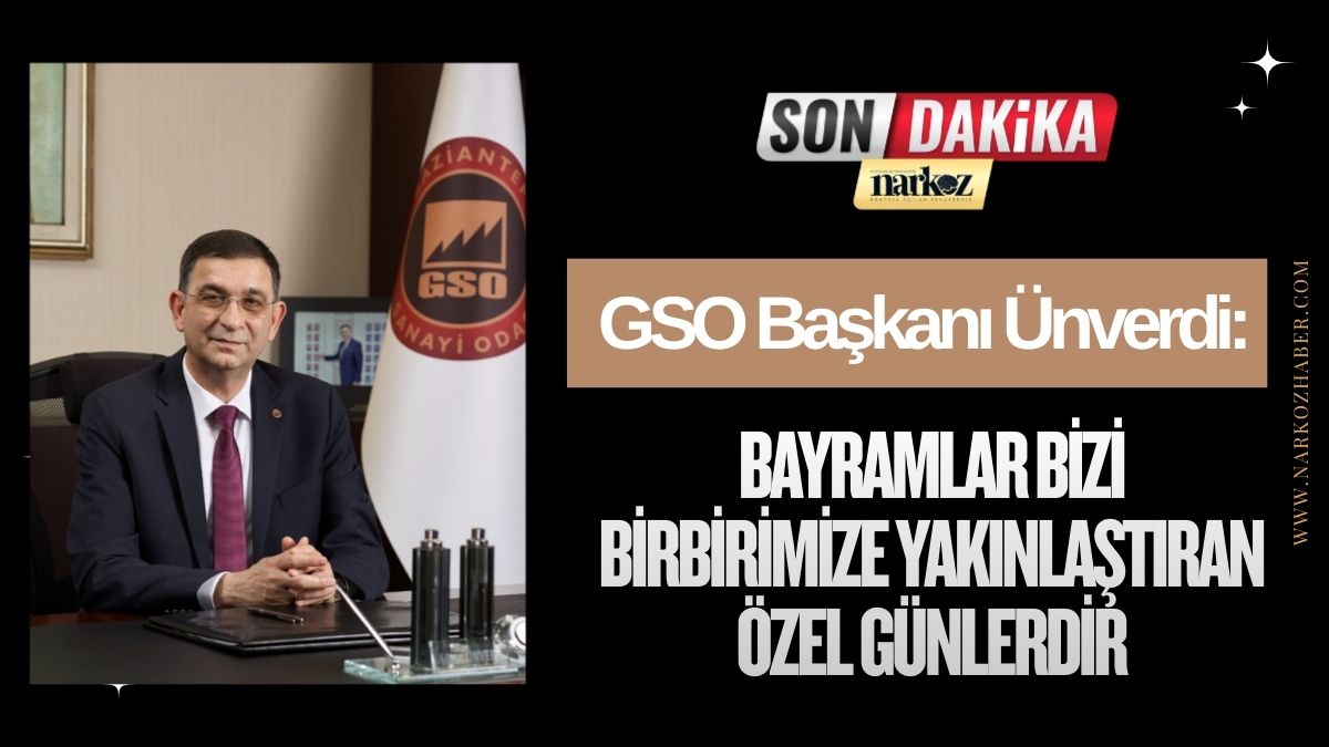 GSO Başkanı Ünverdi: 