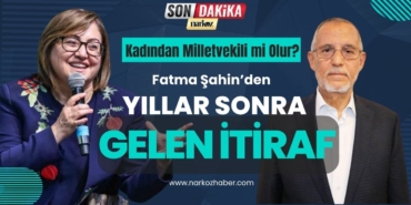Fatma Şahin’den Yıllar Sonra Gelen İtiraf Kadından Milletvekili mi Olur