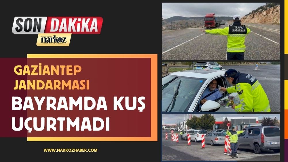 Gaziantep Jandarması Bayramda Kuş Uçurtmadı Dron Destekli Huzur Operasyonu!