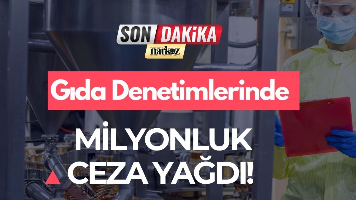 Gaziantep’te Ramazan Mesaisi Gıda Denetimlerinde Milyonluk Ceza Yağdı!