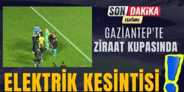 Gaziantep'te Ziraat Kupasında Elektrik Kesintisi