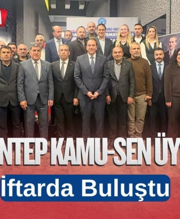 Gaziantep Kamu-Sen Üyeleri İftarda Buluştu