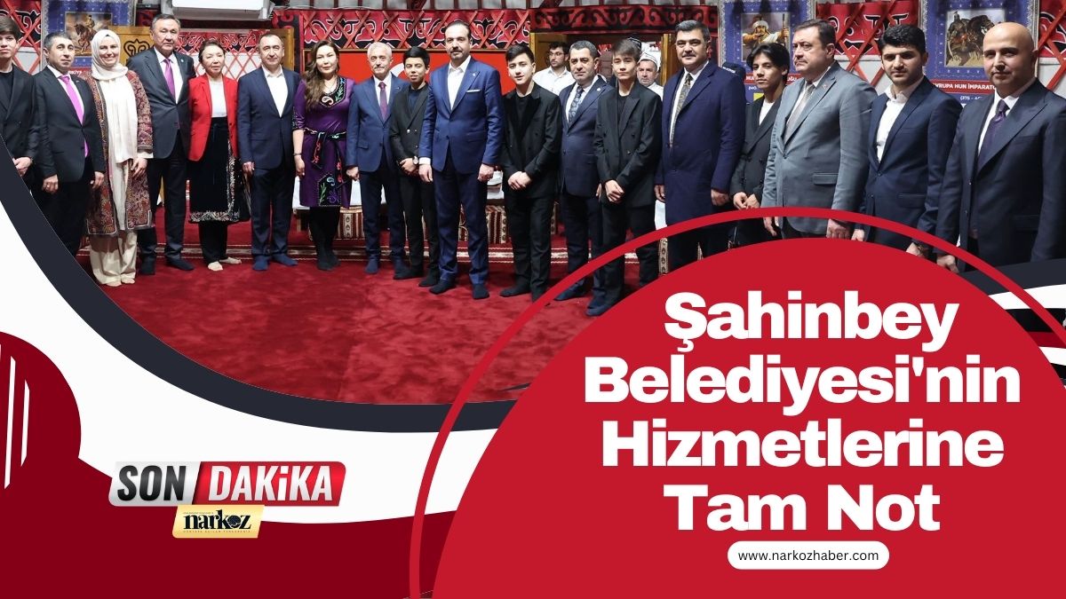  Şahinbey Belediyesi'nin Hizmetlerine Tam Not