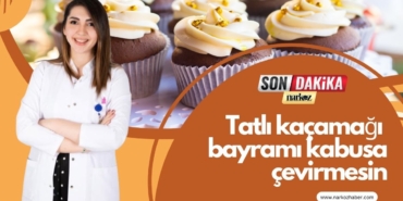 Tatlı kaçamağı bayramı kabusa çevirmesin