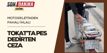 Tokat’ta "Pes" Dedirten Ceza: Motosikletinden Pahalı İhlal!