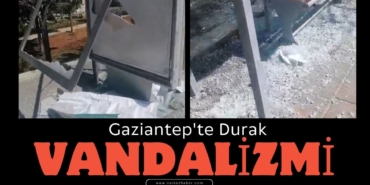 Gaziantep'te Durak Vandalizmi: Beykent Sakinleri Ayakta!