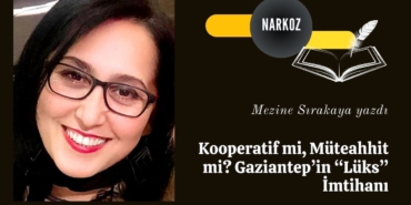 Kooperatif mi, Müteahhit mi? Gaziantep’in “Lüks” İmtihanı