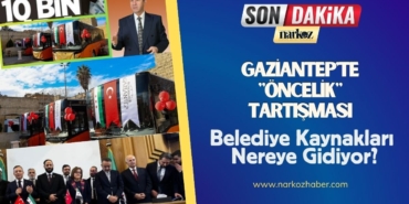 ‎Gaziantep'te Öncelik Tartışması Belediye Kaynakları Nereye Gidiyor