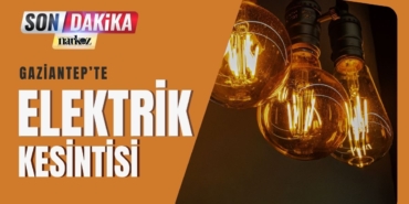 21 Nisan 2026 Gaziantep Şahinbey Elektrik Kesintisi