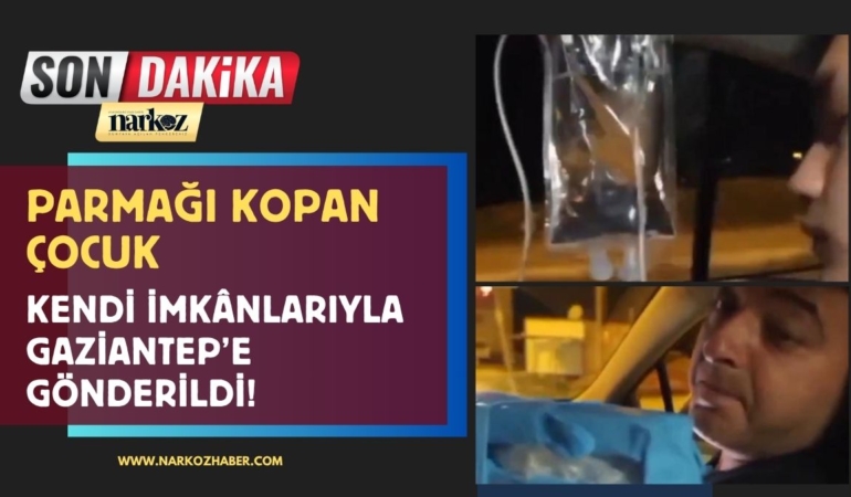 Adıyaman’da İhmal Zinciri Parmağı Kopan Çocuk Kendi İmkânlarıyla Gaziantep’e Gönderildi!