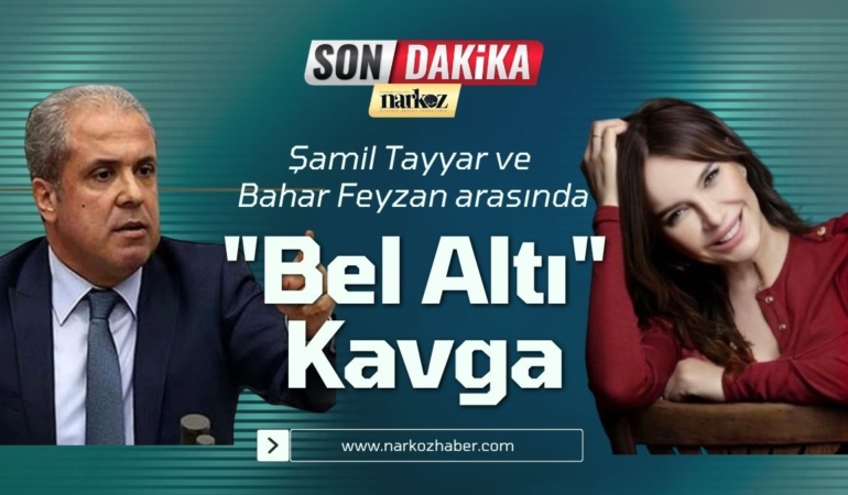 Siyaset ve Medya Dünyasında "Bel Altı" Kavga: Şamil Tayyar ve Bahar Feyzan Birbirine Girdi!
