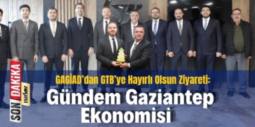 GAGİAD Yönetimi GTB'yi Ziyaret Etti