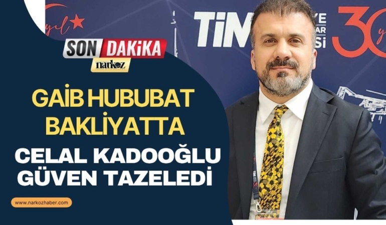 GAİB Hububat Bakliyatta Celal Kadooğlu Güven Tazeledi