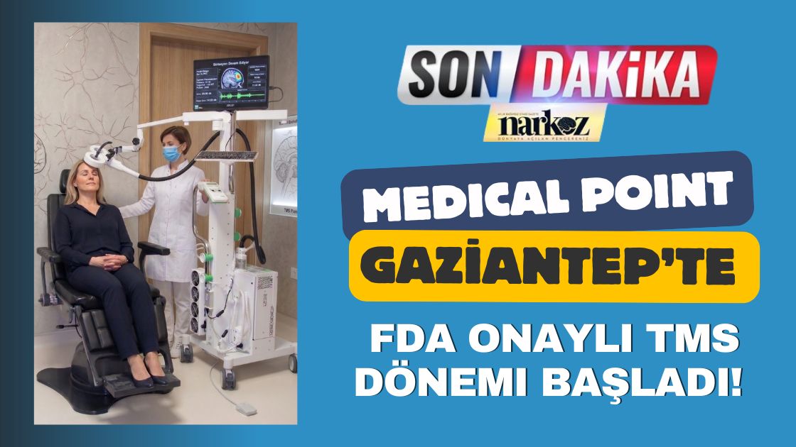 Medical Point Gaziantep’te FDA Onaylı TMS Dönemi Başladı!