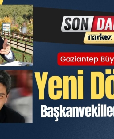 Gaziantep Büyükşehir’de Yeni Dönem Başkanvekilleri Belli Oldu!