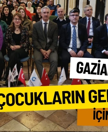 Gaziantep’te Çocukların Geleceği İçin Dev Adım