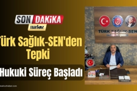 Türk Sağlık-SEN'den Tepki