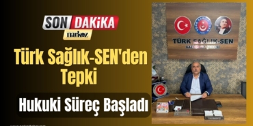 Türk Sağlık-SEN'den Tepki