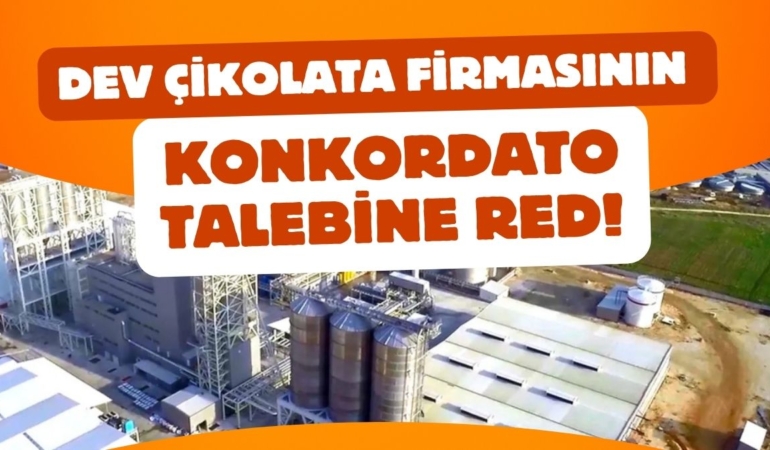 Gaziantep Sanayisinde Deprem: Dev Çikolata Firmasının Konkordato Talebine Red!