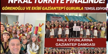 NFKAL Türkiye Finalinde! Gaziantep'i Gururla Temsil Ediyorlar!
