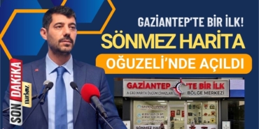 Gaziantep’te Bir İlk: Sönmez Harita Oğuzeli’nde Açıldı