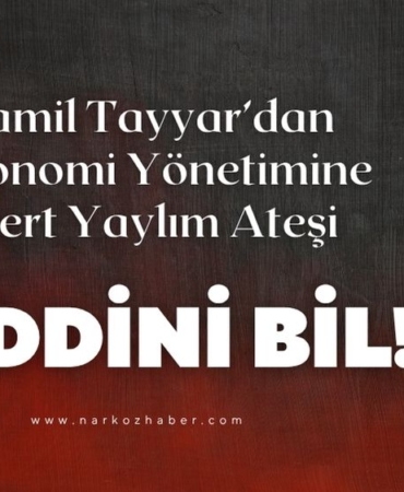 Şamil Tayyar’dan Ekonomi Yönetimine Sert Yaylım Ateşi Haddini Bil!