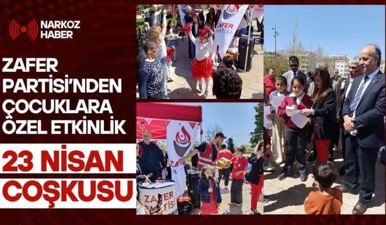 Zafer Partisi Gaziantep’te 23 Nisan Coşkusu Hasan Yılmaz ve Yönetiminden Çocuklara Özel Etkinlik