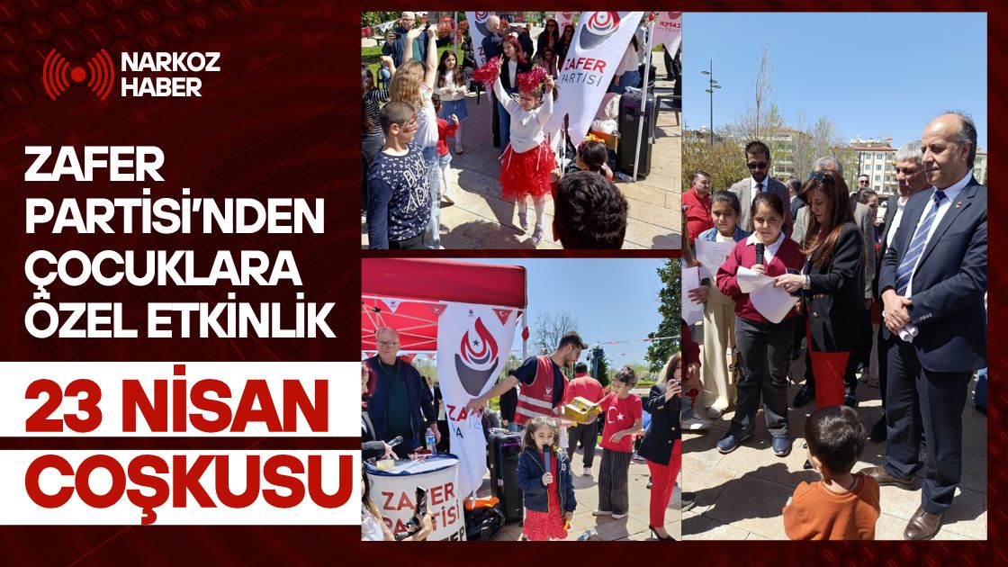 Zafer Partisi Gaziantep’te 23 Nisan Coşkusu Hasan Yılmaz ve Yönetiminden Çocuklara Özel Etkinlik