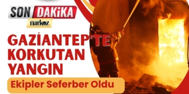 gaziantep-yangın