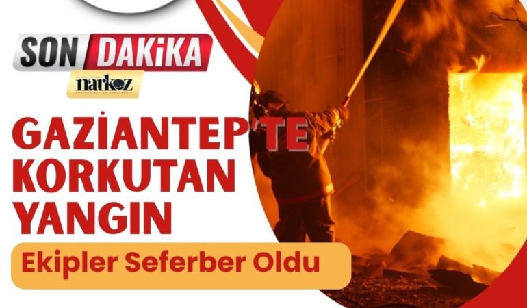 gaziantep-yangın