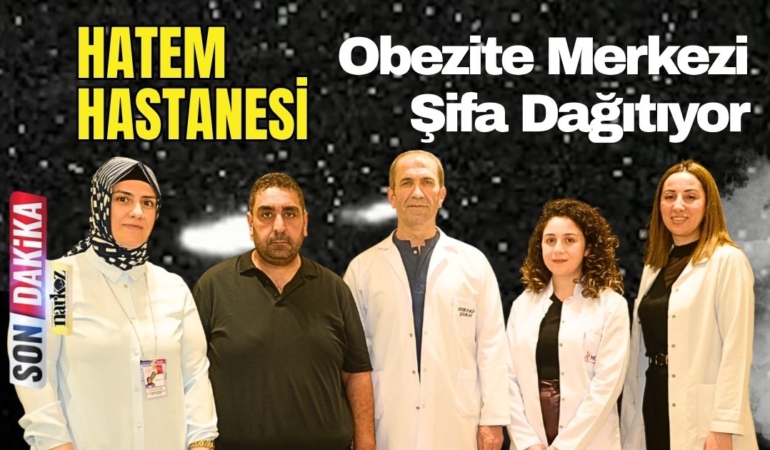 Gaziantep Özel Hatem Hastanesi Obezite Merkezi Şifa Dağıtıyor