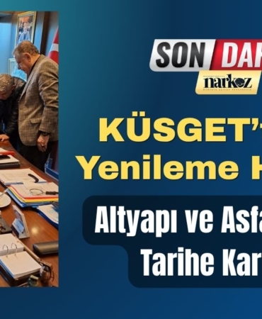 KÜSGET’te Dev Yenileme Hamlesi: Altyapı ve Asfalt Sorunu Tarihe Karışıyor!